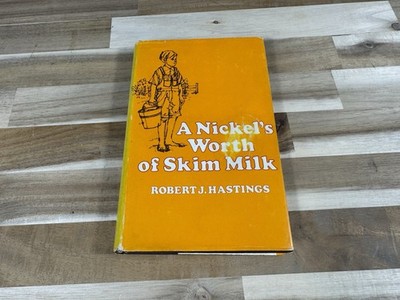  A Nickels Worth of Skim Milk  Robert J. Hastings  Hard Cover  2nd Printing 1973