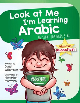Look At Me I'm Learning Arabic | A Story For Ages 3-6 | Daniel Williamson | Buch
