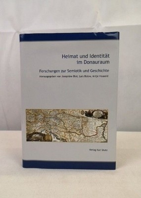 Heimat und Identität im Donauraum. Forschungen zur Semiotik und Geschichte. Beit