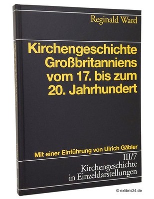 Reginald Ward: Kirchengeschichte Großbritanniens vom 17. bis zum 20. Jahrhundert