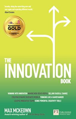 The Innovation Book: How to Manage Ideas and Execution for Outst
