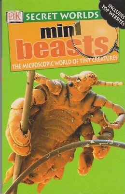 Secret Worlds  Mini Beasts - The Microscopic World of Tiny Creatures (Paperback: