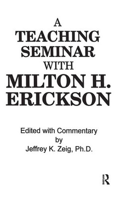Jeffrey K. Zeig | Teaching Seminar With Milton H. Erickson | Buch | Englisch