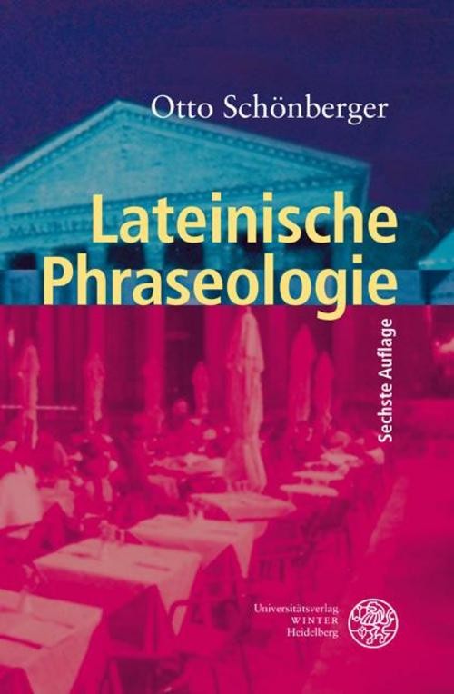 Lateinische Phraseologie Otto Schönberger