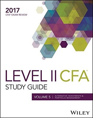 Wiley Study Guide for 2017 Level II CFA Exam: Derivatives & Portfolio Manage...