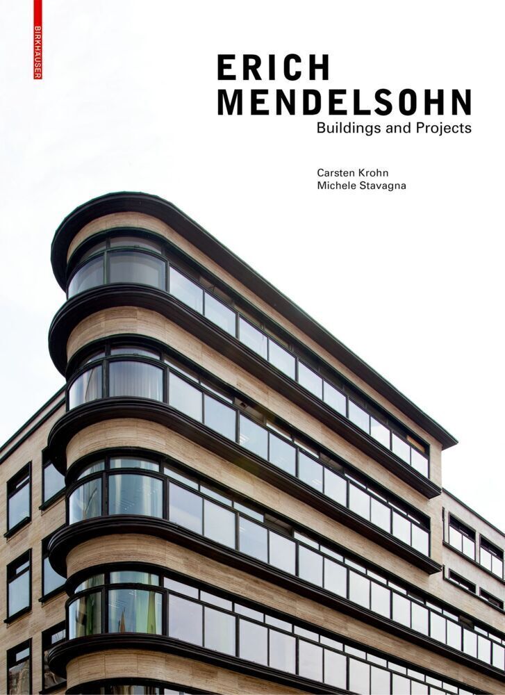 Erich Mendelsohn | Buildings And Projects | Carsten Krohn (u. A.) |