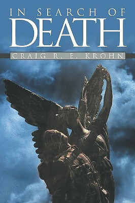 In Search of Death By Craig R E Krohn - New Copy - 9781491738412