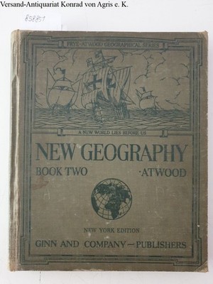 New Geography book two : Frye-Atwood geographical series. A New World Lies Befor