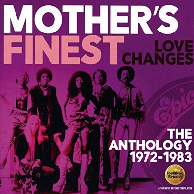 Mother's Finest - Love Changes: The Anthology 1972-1983 [CD]