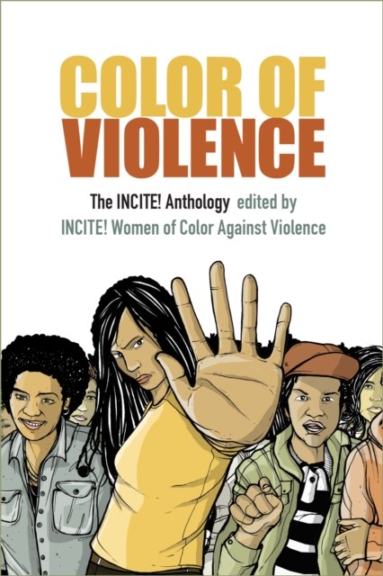 Color of Violence  The INCITE Anthology by Incite! Women O Iwocav HARDBACK