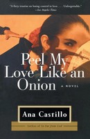 Ana Castillo | Peel My Love Like An Onion | Taschenbuch | Englisch (2000)