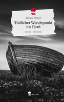 Melanie Nielson | TöDlicher Wendepunkt Im Fjord. Life Is A Story - Story.One
