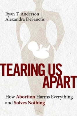 #ad Tearing Us Apart: How Abortion Harms Everything and Solves Nothing VERY GOOD $4.34