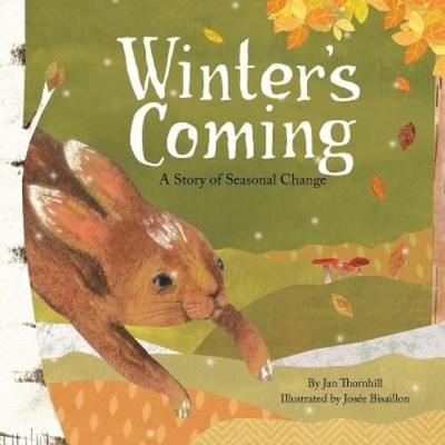 Jan Thornhill Winter's Coming: A Story of Seasonal Change (Taschenbuch)