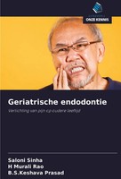 Saloni Sinha (U. A.) | Geriatrische Endodontie | Taschenbuch | NiederläNdisch
