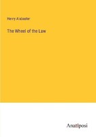 The Wheel Of The Law Henry Alabaster