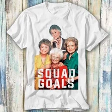 Golden Girls Squad T Shirt Meme Gift Top Tee Unisex 496
