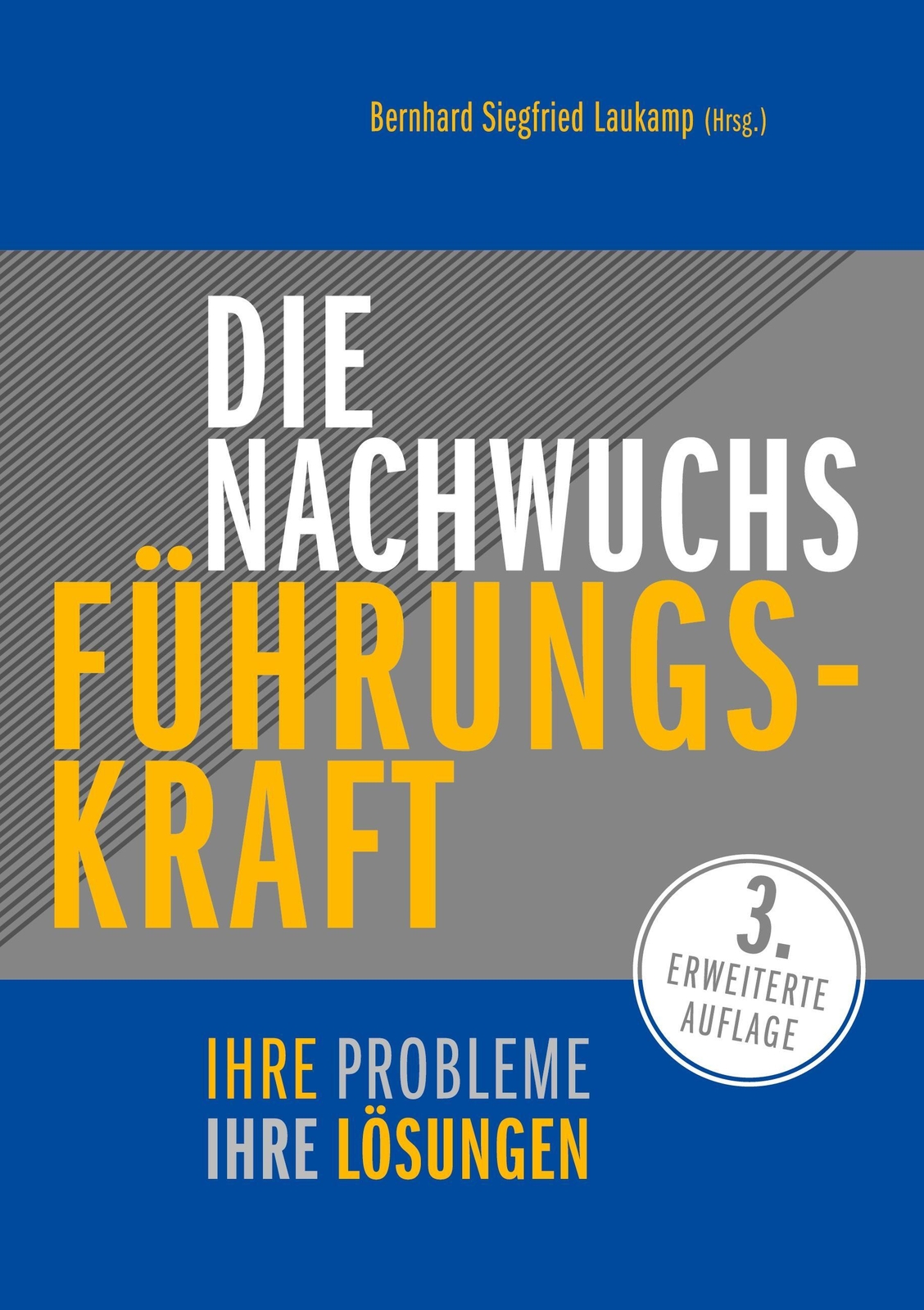 Thumbnail - Bernhard Siegfried Laukamp | Die Nachwuchs-führungskraft | Buch |