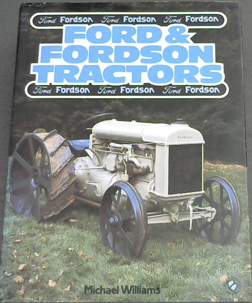 Williams, Michael; Morland, Andrew(photographer) .. Ford and Fordson Tractors