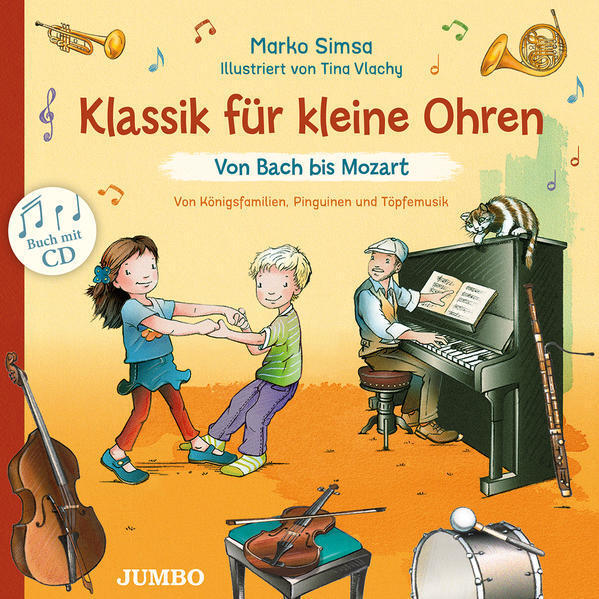 Thumbnail - Klassik Für Kleine Ohren. Von Bach Bis Mozart | Marko Simsa | 2022 |