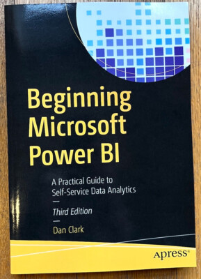 Beginning Microsoft Power BI: A Practical Gui...by Dan Clark-paperback-VERY GOOD