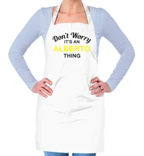 Don't Worry It's an ALBERTO Thing! Unisex Adult Apron Surname Custom Name Family