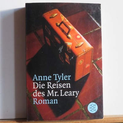 Anne Tyler: Die Reisen des Mr. Leary - Roman