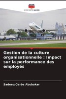 Sadeeq Garba Abubakar | Gestion De La Culture Organisationnelle : Impact Sur...