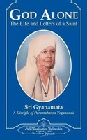 God Alone: The Life And Letters Of A Saint | Sri Gyanamata | Buch | Gebunden