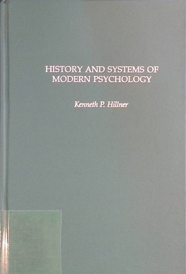 History and Systems of Modern Psychology: A Conceptual Approach Hillner, Kenneth