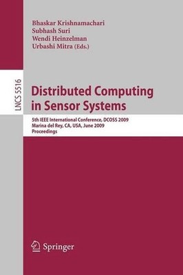 Distributed Computing in Sensor Systems: 5th IEEE International Conference, DCOS