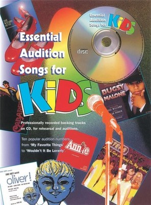 Essential Audition Songs For Kids Piano, Voice Piano/Voice/Guitar Book with CD 1