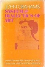 JOHN GRAHAM'S SYSTEM AND DIALECTICS OF ART. ANNOTATED FROM UNPUBLISHED WRITINGS,