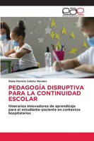 Diana Patricia Calixto Morales | PedagogÍA Disruptiva Para LA Continuidad...