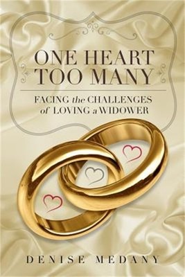 One Heart Too Many: Facing the Challenges of Loving a Widower (Paperback or Soft