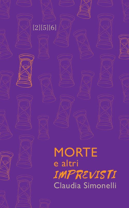 Libri Claudia Simonelli - Morte E Altri Imprevisti