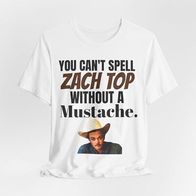 County Music Star Zach Top Funny Humor T-Shirt