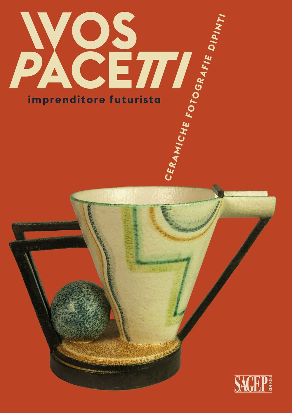 Libri Matteo Fochessati / Gianni Franzone - Ivos Pacetti Imprenditore Futurista.