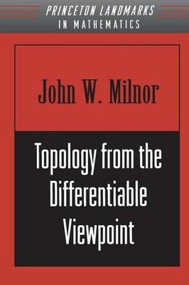 John Milnor Topology from the Differentiable Viewpoint (Paperback)
