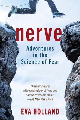 Nerve: Adventures in the Science of Fear by Eva Holland (English) Paperback Book