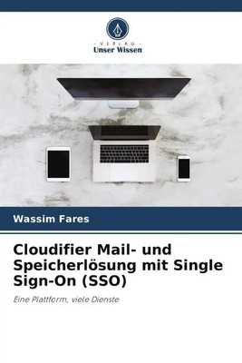 Wassim Fares | Cloudifier Mail- und Speicherlösung mit Single Sign-On (SSO)