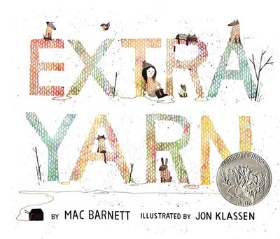 Extra Yarn : A Caldecott Honor Award Winner by Mac Barnett (2012, Hardcover)