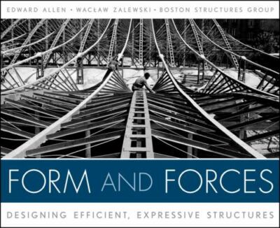 Form and Forces: Designing Efficient, Expressive Structures by Allen, Edward, Z