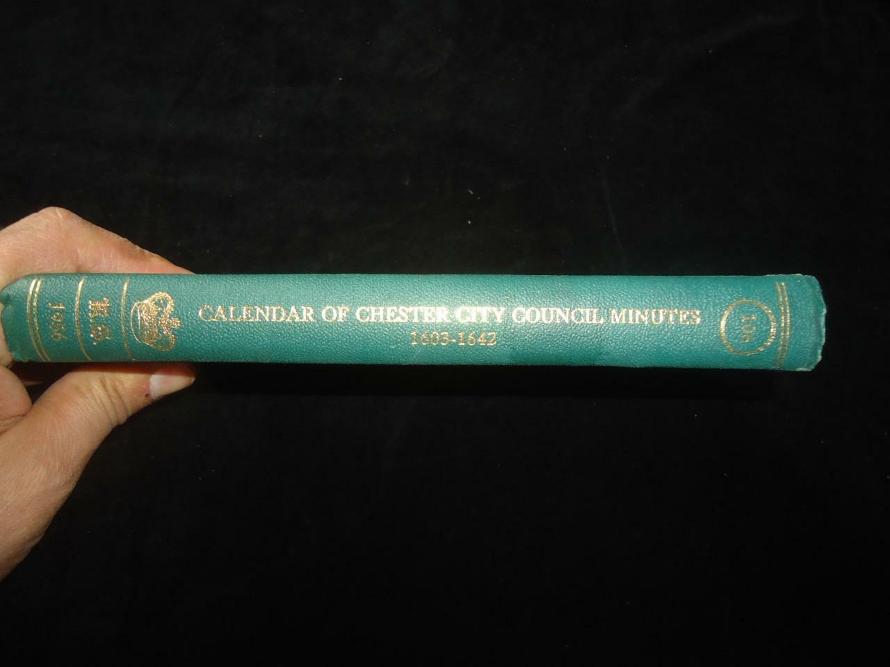 Calendar of Chester City Council Minutes 1603-1642 early modern local history