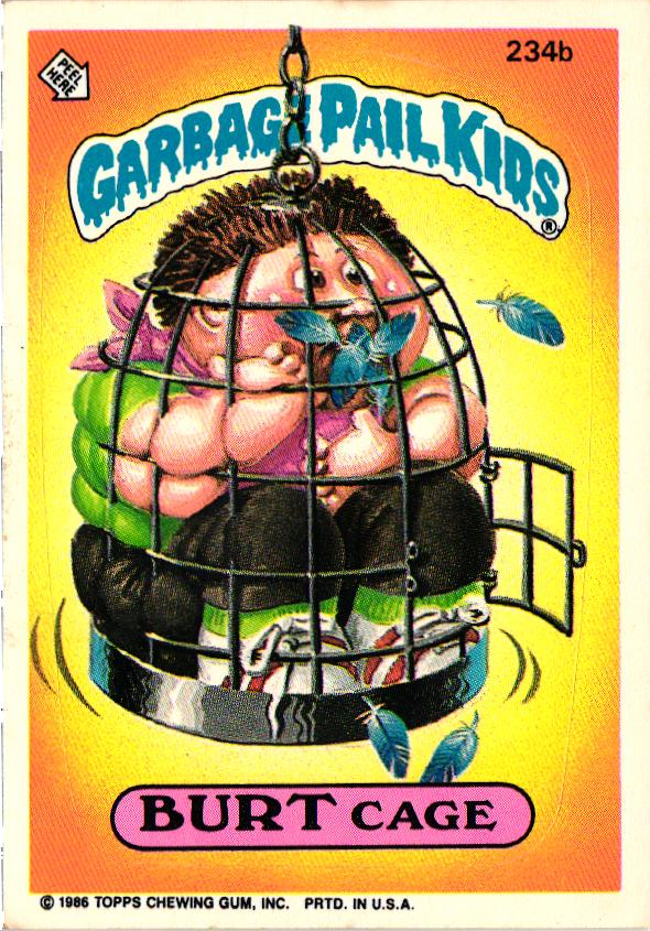 1986 Topps Garbage Pail Kids Sticker Card #234B Burt Cage
