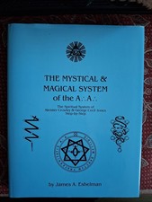The Mystical & Magical System of the A.'.A.'. James A.