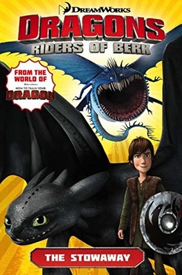 Dragons Riders of Berk: The Stowaway By Simon Furman