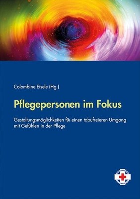 Pflegepersonen im Fokus | Colombine Eisele | Deutsch | Taschenbuch | 104 S.
