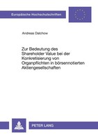 Zur Bedeutung Des Shareholder Value Bei Der Konkretisierung Von Organpflichten I