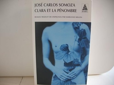 Clara und die Pénombre - Somoza, José Carlos